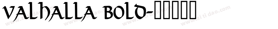 Valhalla Bold字体转换